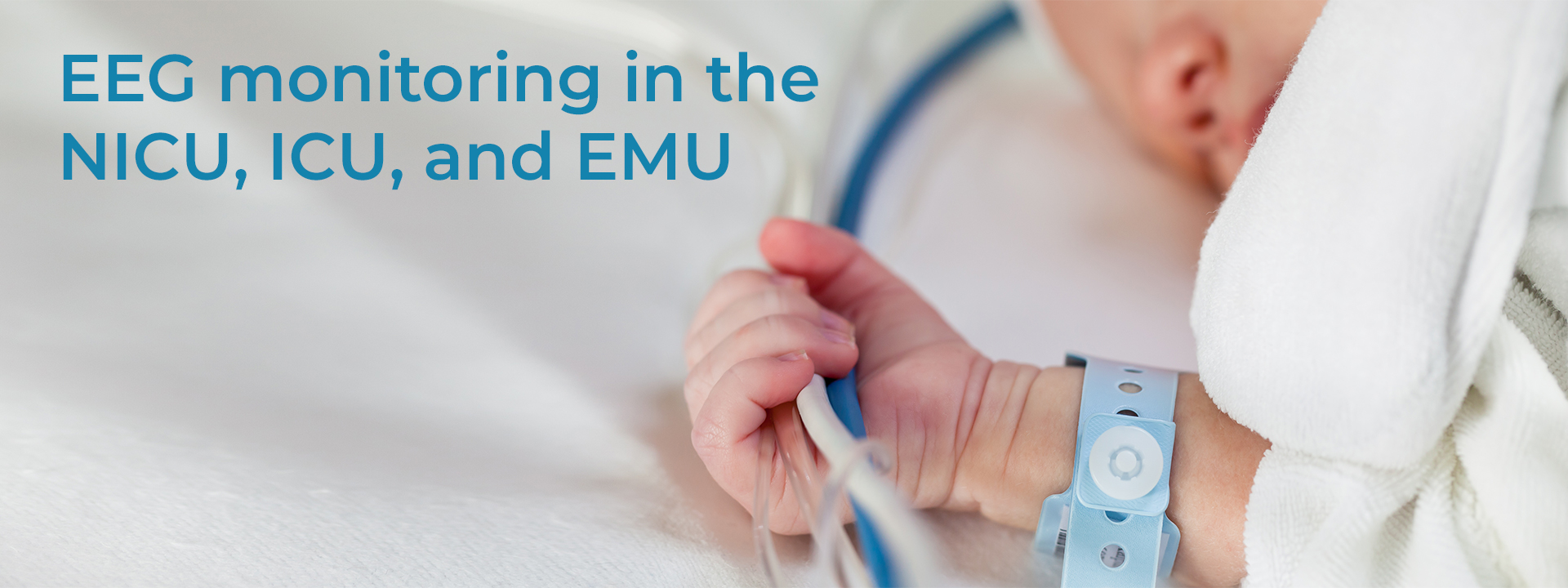 EEG Monitoring in NICU, ICU, EMU